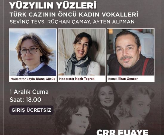 CRR’DE ‘TÜRK CAZININ ÖNCÜ KADIN VOKALLERİ’ SÖYLEŞİSİ